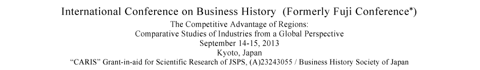 2013 International Conference on Business History (Formerly Fuji Conference)